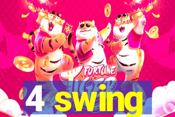 4 swing